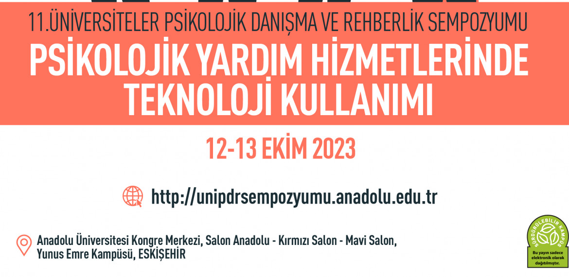 11. Üniversiteler Psikolojik Danışma ve Rehberlik Sempozyumu, 12-13 Ekim 2023, Eskişehir